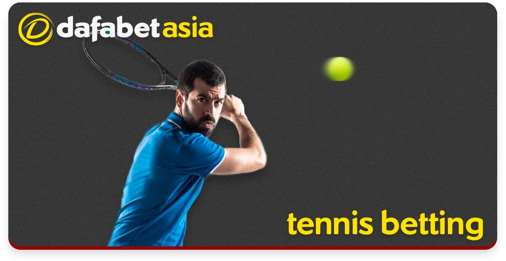Dafabet has a wide range of tennis betting available on the platform